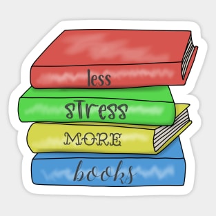 Less stress mor3mbooks Sticker